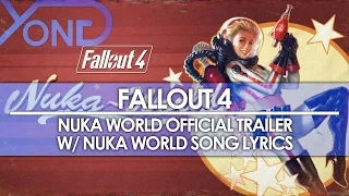 Fallout 4 - Nuka World Official Trailer w/ Song Lyrics