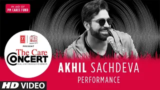 The Care Concert - Akhil Sachdeva | PM CARES FUND | T-Series | Red FM