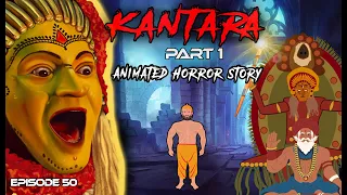 Kantara - Part 1 Horror Story in Hindi | E50 | #kantara | @ScaryNight  Monday Special story 🔥 🔥