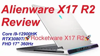 [FULL REVIEW] Alienware X17 R2 (2022) | i9-12900HK + RTX 3080 Ti