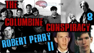 THE COLUMBINE CONSPIRACY - EPISODE 8: ROBERT PERRY II (MINDSHOCK TRUE CRIME PODCAST)