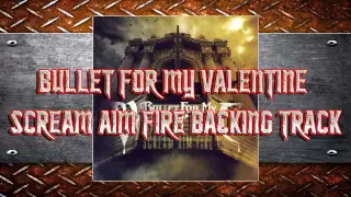 Bullet For My Valentine - Scream Aim Fire Backing Track (HQ,HD)