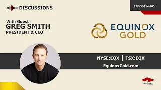 Discussion with Greg Smith | Equinox Gold (NYSE:EQX)