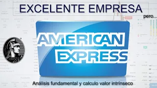 🏦 AMERICAN EXPRESS 💰PRECIO ACCION: CARA O BARATA? 💵 EXCELENTE EMPRESA ANÁLISIS FUNDAMENTAL