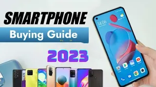 Smartphone Buying Guide 2023 || How to buy perfect Smartphone in 2023