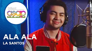 LA Santos - Ala ala | iWant ASAP Highlights