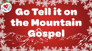 Go Tell it on the Mountain Gospel with Lyrics | Love to Sing Christmas Songs and Carols 🎄