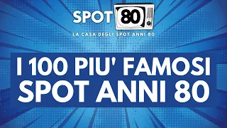 I 100 SPOT ANNI 80 PIU' FAMOSI