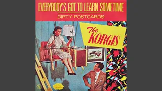The Korgis - Everybody's Got To Learn Sometime (Remastered) [Audio HQ]
