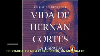 VIDA DE HERNAN CORTES : VIDA DE HERNAN CORTES 1(audiolibro)CHRISTIAN DUVERGER