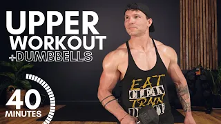 40 MIN UPPER BODY BUILD WORKOUT with DUMBBELLS | Chest + Shoulders + Triceps