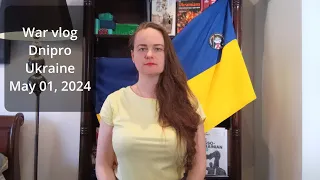 Wаr vlog, Dnipro, Ukraine, May 1, 2024