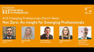 ACE Emerging Professionals North West - Net Zero: an insight for Emerging Professionals