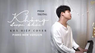 Không Được Khóc - Phạm Trưởng | Khả Hiệp Cover