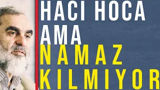 HACI HOCA AMA NAMAZ KILMIYOR. NASIL OLUR!? | Nureddin Yıldız