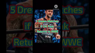 5 Dream Matches If CM Punk Returns To WWE in 2023 #wwe #cmpunk #nxt #aew