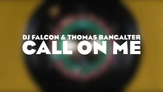 DJ Falcon & Thomas Bangalter/Together - Call On Me (Cleanest version, 2002)