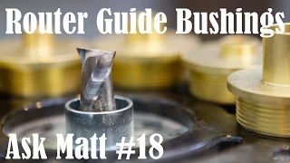 How to Use Router Guide Bushings - Ask Matt #18