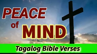 PEACE OF MIND BIBLE VERSES /TAGALOG -FILIPINO/MAGTIWALA KAY JESUS #tagalogbibles1 #holybibletruth