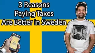 3 Reasons Paying Taxes is Better in Sweden