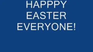 HAPPY EASTER YOUTUBE!.wmv