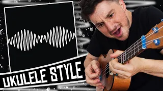 Arctic Monkeys AM - Ukulele Medley