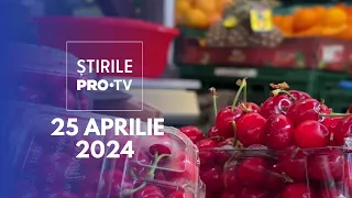 Știrile PRO TV - 25 Aprilie 2024