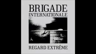 Brigade Internationale - First time (Regard Extreme | Post-Punk, 1984)