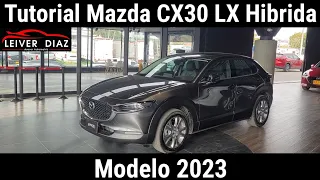Tutorial Mazda CX30 Grand Touring LX Hybrid 2023