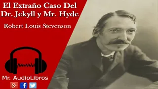 El Extraño Caso Del Dr  Jekyll y Mr  Hyde - Robert Louis Stevenson - Audiolibro Completo