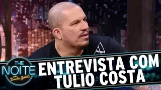 Entrevista com Túlio Costa | The Noite (27/06/17)