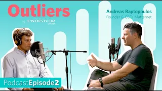 Endeavor Outliers #2: Interview with Andreas Raptopoulos, founder & CEO, Matternet