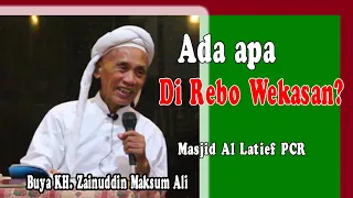 ADA APA DI REBO WEKASAN ? || Buya KH. Zainuddin Maksum Ali ||