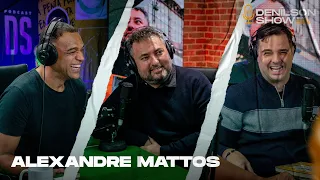 ALEXANDRE MATTOS | Podcast Denílson Show #66