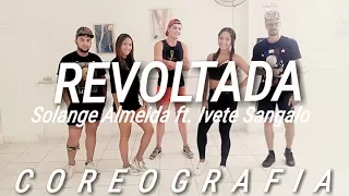 Revoltada - Solange Almeida ft. Ivete Sangalo| Route Dance