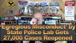 'Egregious Misconduct' by State Police Lab Gets 27,000 Cases Reopened