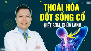 Bệnh Thoái Hóa Đốt Sống Cổ - Những Điều Nhất Định Phải Biết |  ThS.BS.CK2 Mai Duy Linh