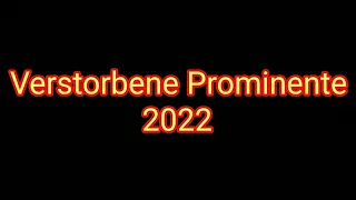 Verstorbene Prominente 2022