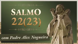 SALMO 22 (23) - Reze conosco!