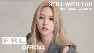 MINA (TWICE) 'STILL WITH YOU' (COVER) by JUNGKOOK
