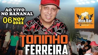 TOINHO FERREIRA AO VIVO NO BANANAL NO MEU BAR EM RITMO DE BREGA