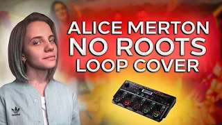 Alice Merton - No Roots (loop cover by Olya Keks)