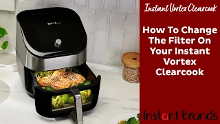 How to Change The Filter On The Instant Vortex Clearcook (Single Drawer) | Instant Brands