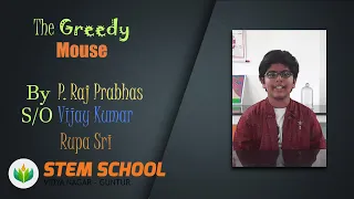 Story Time - 01, The Greedy Mouse by Mr. Raj Prabhas
