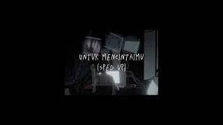 Seventeen - Untuk Mencintaimu (Sped up) [1 hour]