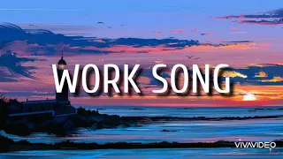 Work Song - Hozier (lyrics)