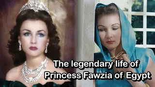 The legendary life of Princess Fawzia of Egypt