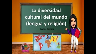 Diversidad cultural del mundo (lengua y religión)