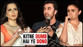 Kangana Ranaut SLAMS Ranbir Kapoor And Alia Bhatt | SHOCKING Statement