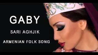 Gaby - Sari Aghjik || Գաբի - Սարի աղջիկ